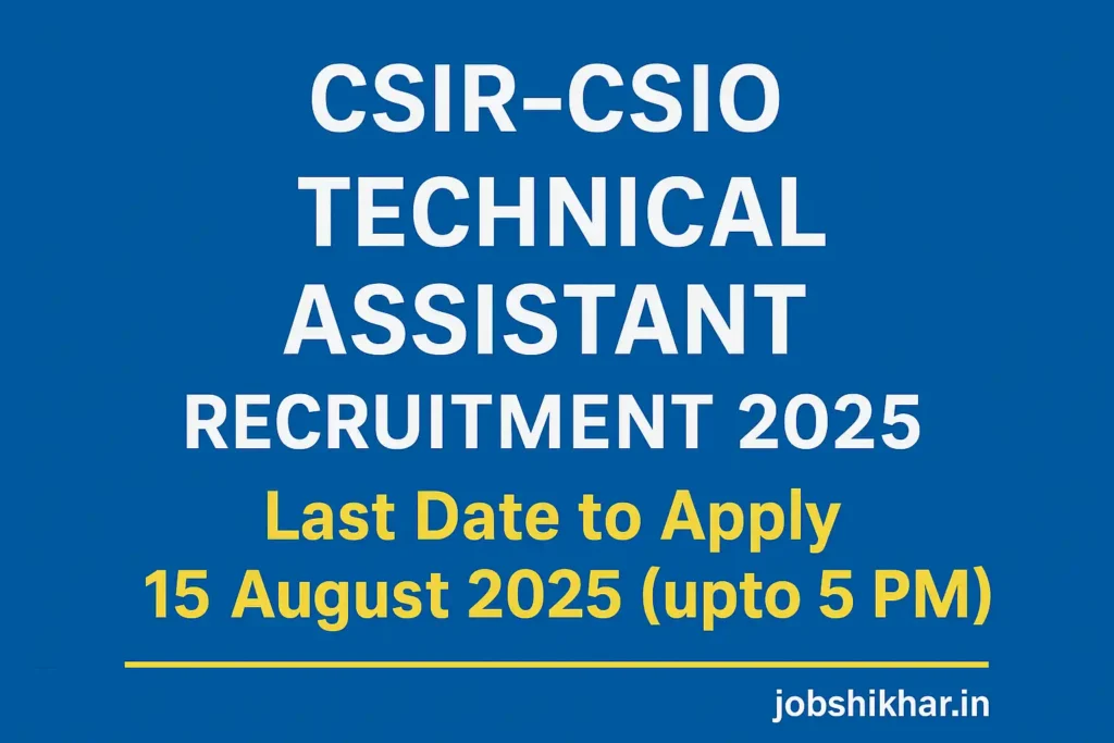 CSIR CSIO Technical Assistant Recruitment 2025